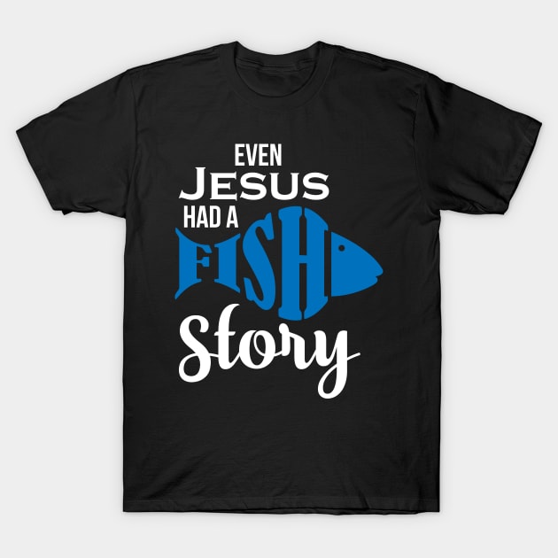 Christian Fishing Gift Product Jesus Fish Story Religious God Design T-Shirt by Linco